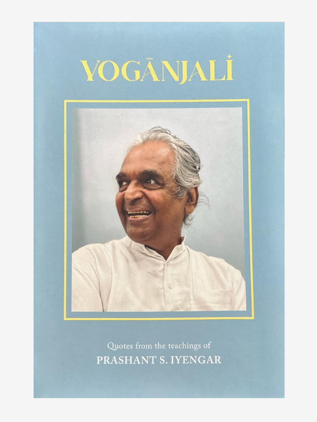 Yoganjali - Quotes From The Teachings of Prashant